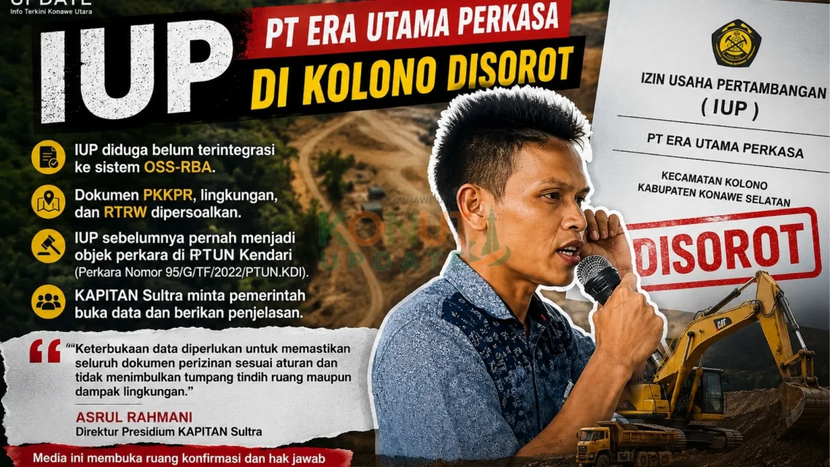 KAPITAN Sultra Soroti Administrasi IUP PT Era Utama Perkasa di Kolono